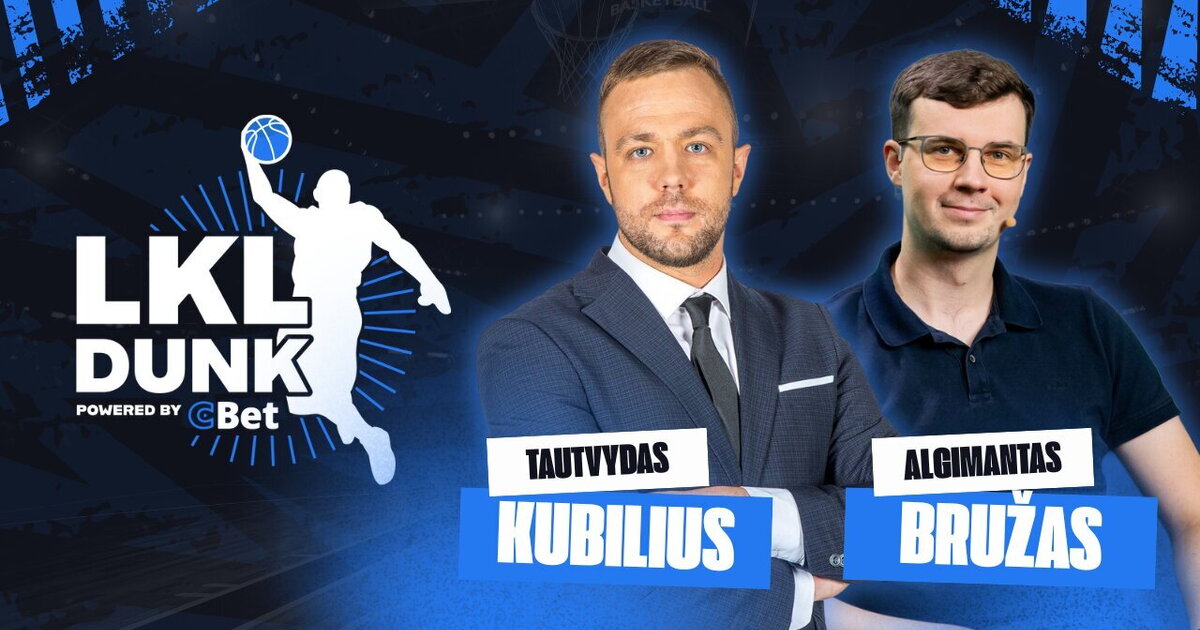 „LKL Dunk“: atvira kova dėl antros vietos ir trečiojo rato nominacijos ...
