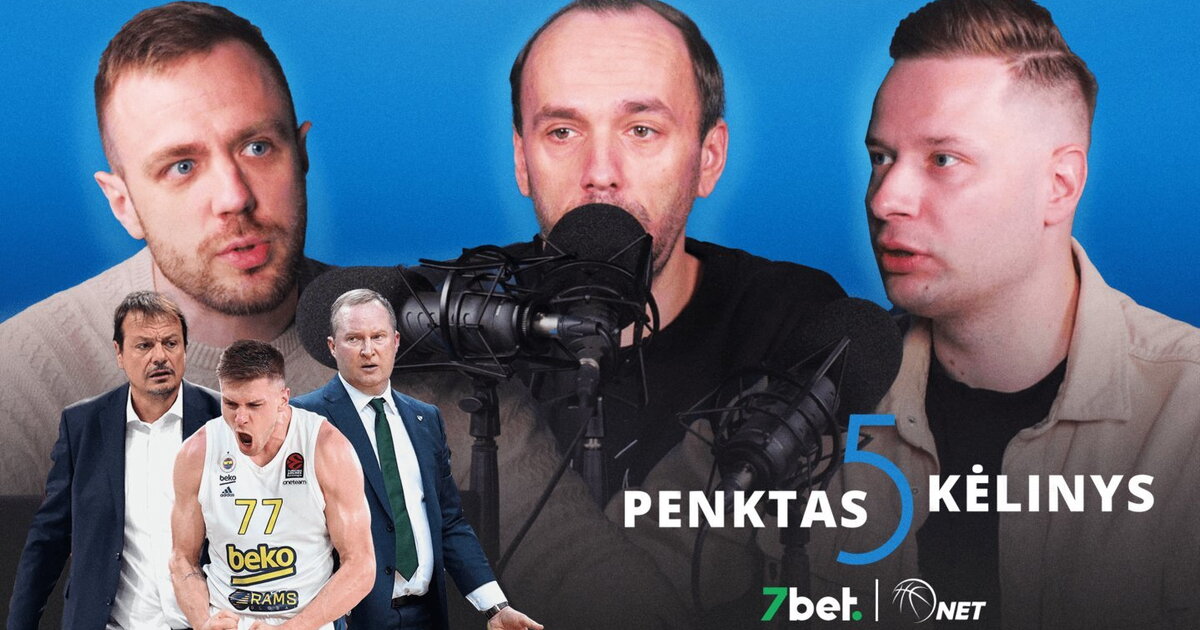 „Penktas kėlinys“: Š.Jasikevičiaus koziris, E.Atamano pažadas ir K ...