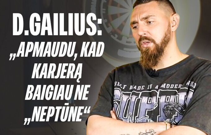 D.Gailius porą metų yra ėmęsis verslo
